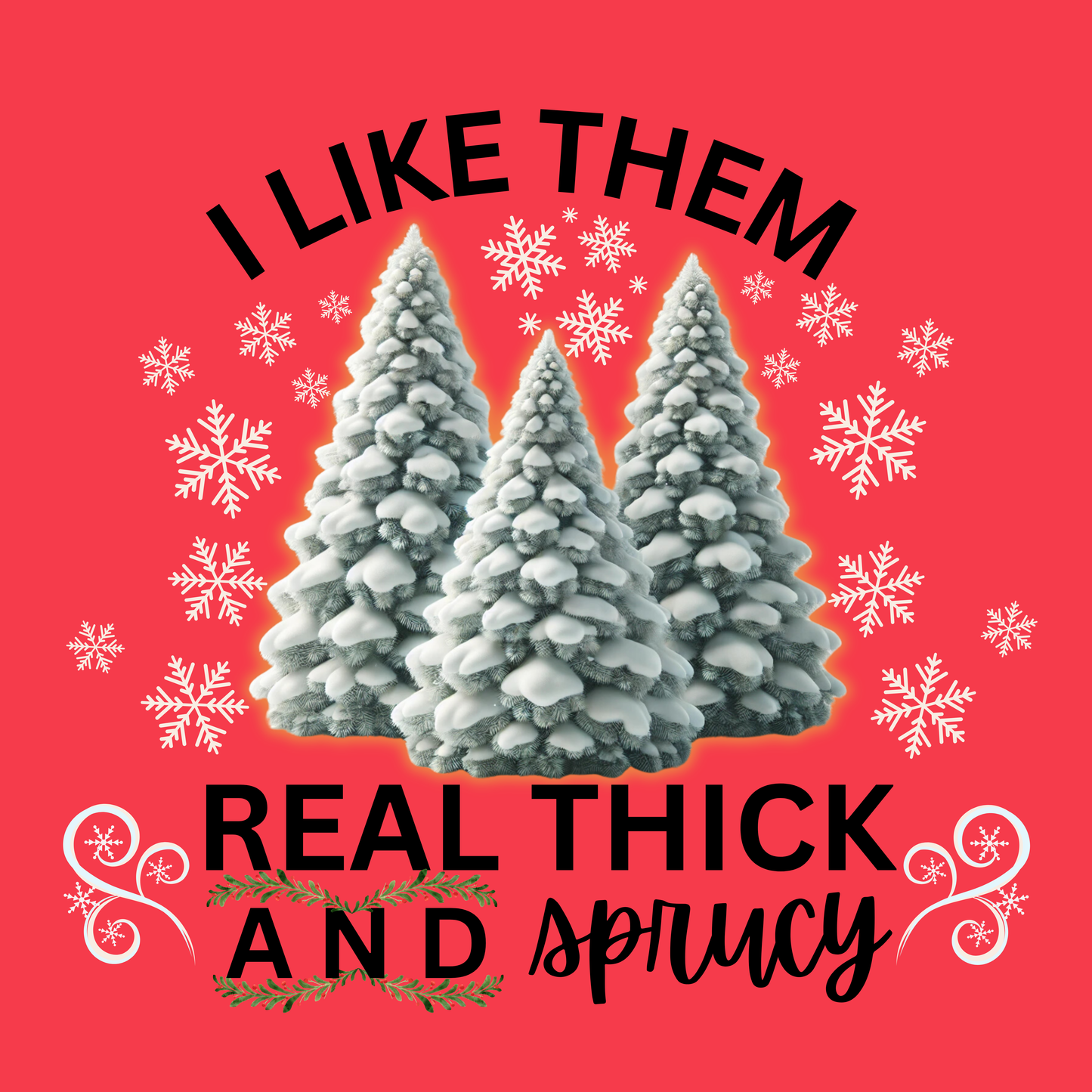 " Like Them Thick and Sprucy" Christmas Trees 20oz Tumbler